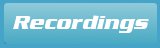 Recordings